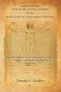 Lessons in Truth Series: THE EVERLASTING GOSPEL OF THE KINGDOM OF GOD (SPIRIT) WITHIN