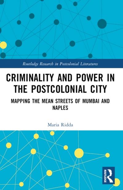 Criminality and Power in the Postcolonial City