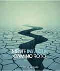Mente Intacta, Camino Roto