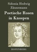 Poetische Rosen in Knospen