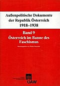 Fontes rerum Austriacarum. Österreichische Geschichtsquellen / Außenpolitische Dokumente der Republik Österreich 1918-1938