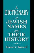 A Dictionary of Jewish Names and Their History