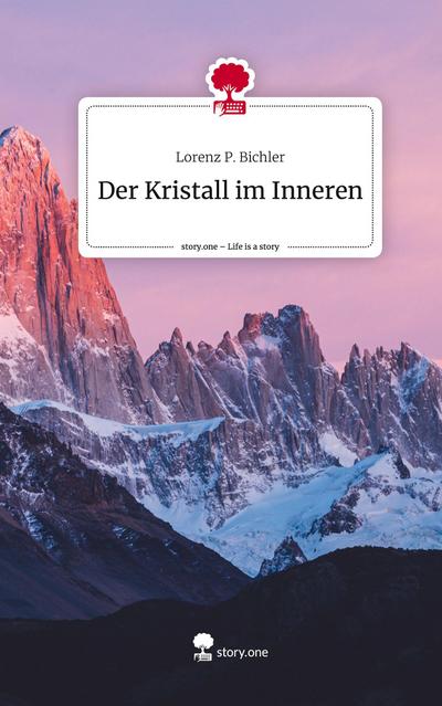 Der Kristall im Inneren. Life is a Story - story.one