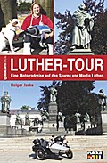 Luther-Tour: Eine Motorradreise auf den Spuren Martin Luthers