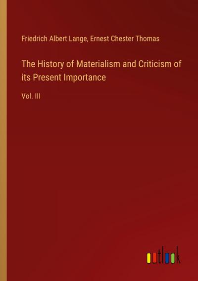 The History of Materialism and Criticism of its Present Importance