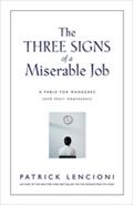 The Three Signs of a Miserable Job - Patrick M. Lencioni