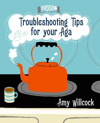 Troubleshooting Tips for Your Aga