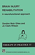 Brain Injury Rehabilitation - GORDON MUIR GILES AND JO CLARK-WILSON