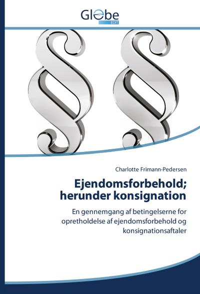 Ejendomsforbehold; herunder konsignation