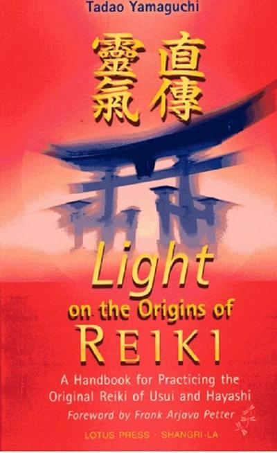 Yamaguchi, T: Light On The Origins Of Reiki