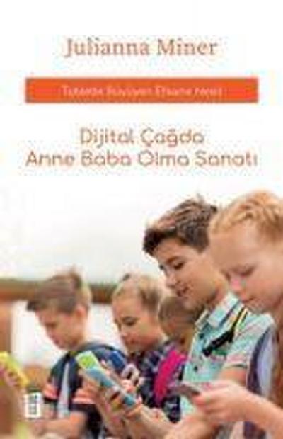 Dijital Cagda Anne Baba Olma Sanati