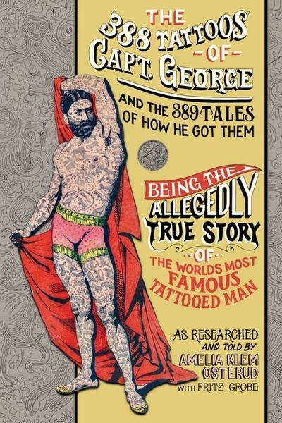 The 388 Tattoos of Captain George and the 389 Tales of How He Got Them