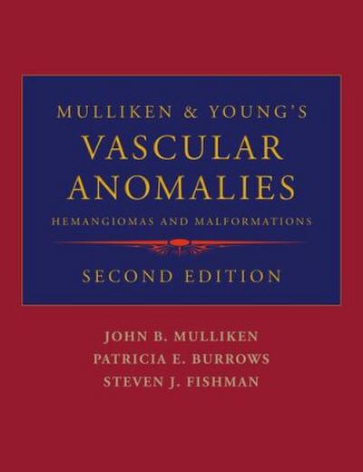 Mulliken & Young’s Vascular Anomalies