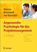 Angewandte Psychologie für das Projektmanagement. Ein Praxisbuch für die erfolgreiche Projektleitung