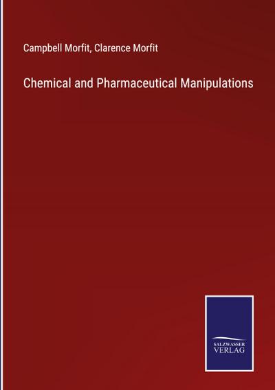 Chemical and Pharmaceutical Manipulations