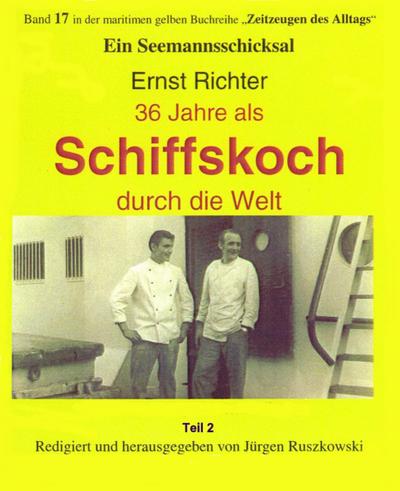 36 Jahre als Schiffskoch durch die Welt - Teil 2
