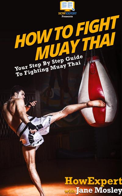 How to Fight Muay Thai