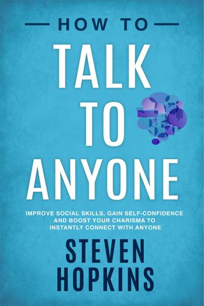 How To Talk To Anyone (90-Minute Success Guides)
