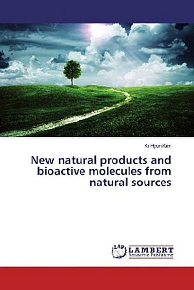 New natural products and bioactive molecules from natural sources