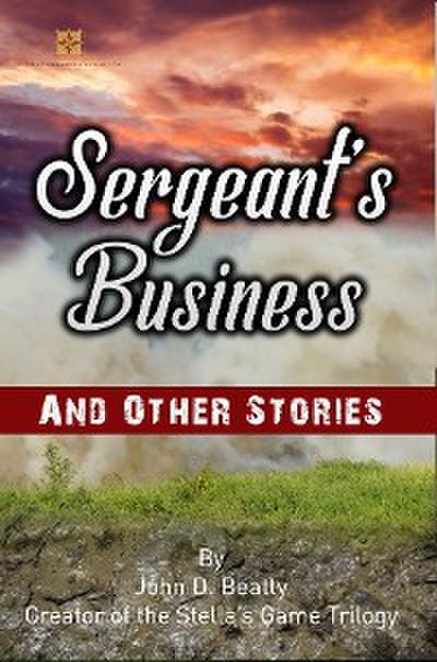 Sergeant’s Business and Other Stories