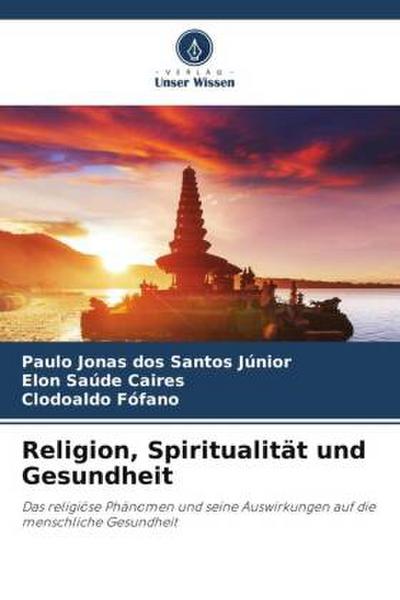 Religion, Spiritualität und Gesundheit