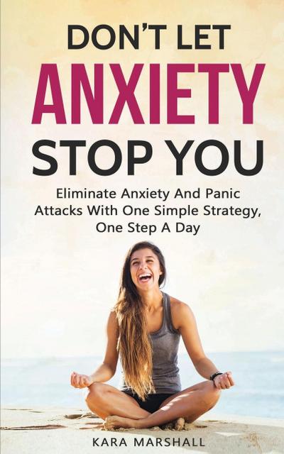 Don’t Let Anxiety Stop You