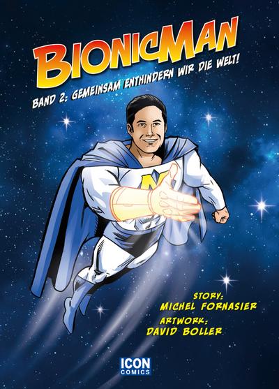 Bionicman: Band 2: Gemeinsam enthindern wir die Welt