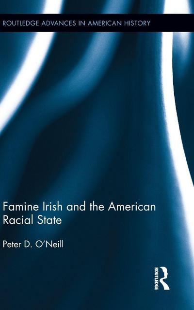 Famine Irish and the American Racial State