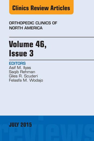 Volume 46, Issue 3, An Issue of Orthopedic Clinics