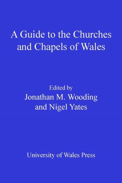 A Guide to the Churches and Chapels of Wales