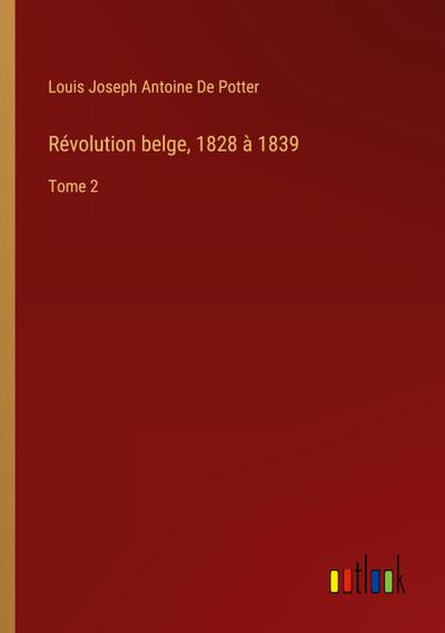 Révolution belge, 1828 à 1839