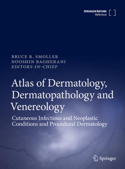 Atlas of Dermatology, Dermatopathology and Venereology Atlas of Dermatology, Dermatopathology and Venereology