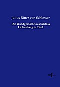 Die Wandgemälde aus Schloss Lichtenberg in Tirol