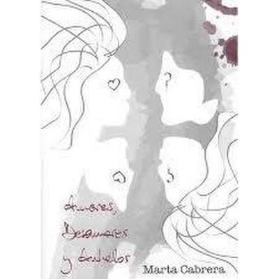 Amores, desamores y anhelos