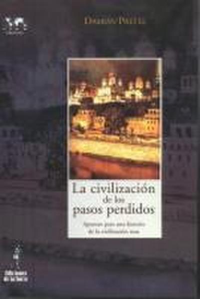 La civilización de los pasos perdidos : apuntes para una historia de la civilización rusa