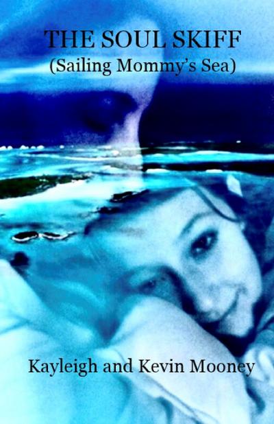 The Soul Skiff (Sailing Mommy’s Sea)