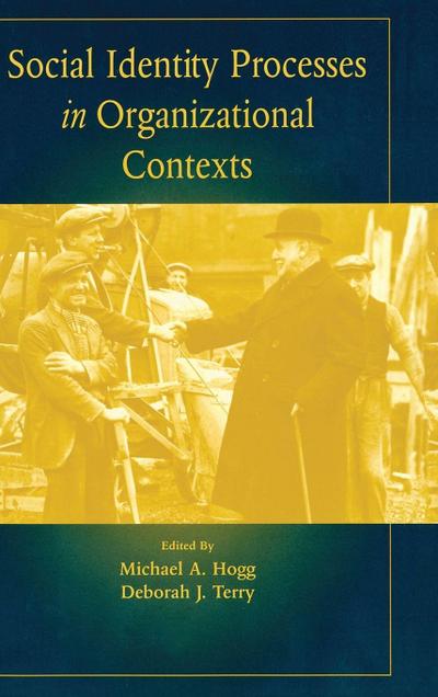 Social Identity Processes in Organizational Contexts