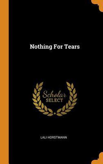 Nothing For Tears