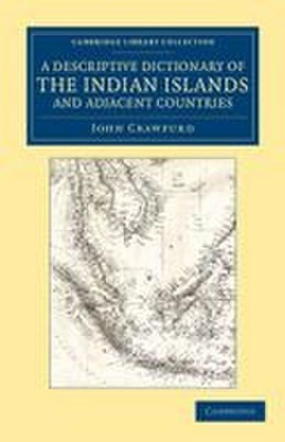 A Descriptive Dictionary of the Indian Islands and Adjacent Countries