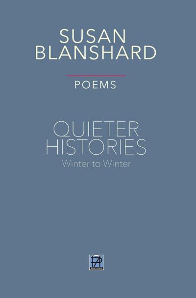 Quieter Histories. Poems