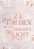 24 Türchen bis zur Heiligen Nacht