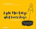 Agile Meetings und Workshops | Taschenbuch