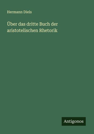 Über das dritte Buch der aristotelischen Rhetorik