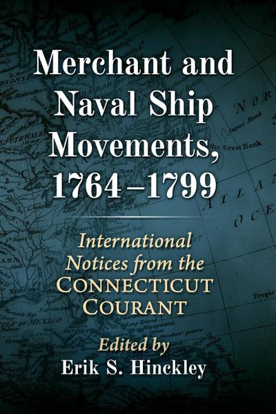 Merchant and Naval Ship Movements, 1764-1799