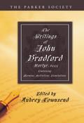 The Writings of John Bradford