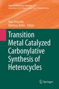 Transition Metal Catalyzed Carbonylative Synthesis of Heterocycles