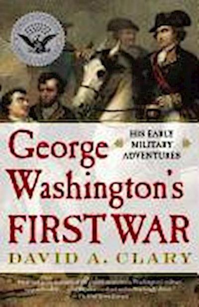 George Washington’s First War