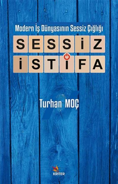 Modern Is Dünyasinin Sessiz Cigligi - Sessiz Istifa