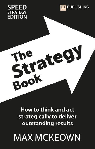 Mckeown, M: Strategy Book: How To Think And Act Strategicall