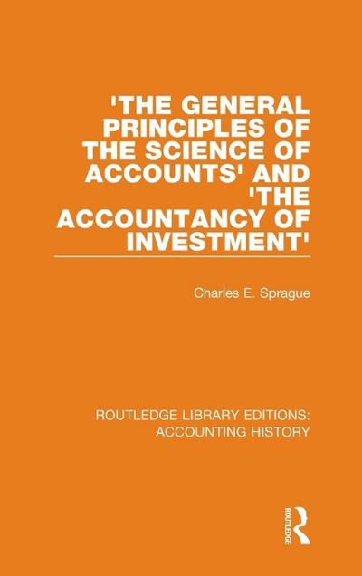’The General Principles of the Science of Accounts’ and ’The Accountancy of Investment’